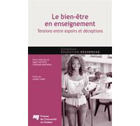 Le bien-être en enseignement Tensions entre espoirs et déceptions - Goyette nancy - Presses Universite Du Quebec - broché - Guide