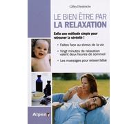 Le Bien-Être Par La Relaxation - Pour Retrouver Enfin La Sérénité