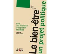 Le bien-être, un projet politique Pour une révolution d'inspiration finlandaise - Atte Oksanen - Utopia - broché - Essai