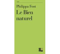 Le bien naturel - Philippa Foot - Labor Et Fides - broché - Essai