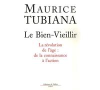 Le bien vieillir - la révolution de l'âge : de la connaissance à l'action (NED)