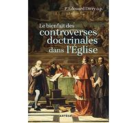 Le bienfait des controverses doctrinales dans l'Eglise