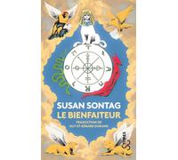 Le bienfaiteur Oeuvres complètes - Susan Sontag - Bourgois - Poche - Roman