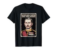 Le bienheureux Charles d'Autriche monarchiste catholique Romain Karl T-Shirt