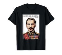Le bienheureux Charles d'Autriche monarchiste catholique Romain Karl T-Shirt