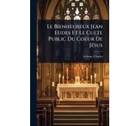 Le Bienheureux Jean Eudes Et Le Culte Public Du Coeur De Jã(C)Sus