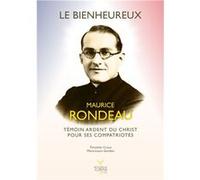 Le Bienheureux Maurice Rondeau CRAPLET GaspardCRAPLET Gaspard (Auteur)