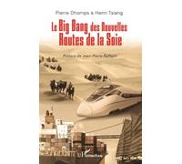 Pierre Dhomps, Henri Tsiang – Le Big Bang des nouvelles routes de la soie