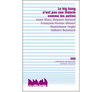 Le big bang n'est pas une théorie comme les autres - Jean-Marc Bonnet-Bidaud - Ville Brule Eds La - broché - Essai