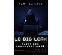 LE BIG LEAK: Fuite des conversations