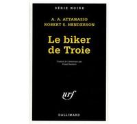 Le Biker de Troie A.A. Attanasio (Auteur), Robert S. Henderson (Auteur), Frank Reichert (Traduction)