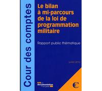 Le bilan à mi-parcours de la loi de programmation militaire Juillet 2012 - Collectif - Documentation Francaise - broché - Etude