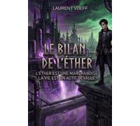 LE BILAN DE L'ÉTHER: L'Éther est une marchandise, la vie est un actif dévalué