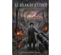 LE BILAN DE L'ÉTHER: Un roman de Dark Fantasy / Thriller Psychologique