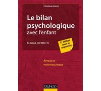 Le bilan psychologique avec l'enfant - 2e éd. - Clinique du WISC-IV: Clinique du WISC-IV