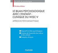Le bilan psychologique avec l'enfant : Clinique du WISC-V - Approche psychanalytique: Approche psychanalytique