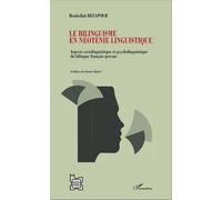Le Bilinguisme En Néoténie Linguistique - Aspects Sociolinguistique Et Psycholinguistique Du Bilingue Français-Persan