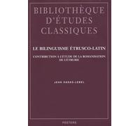 Le Bilinguisme Étrusco-Latin - Contribution À L'étude De La Romanisation De L'etrurie