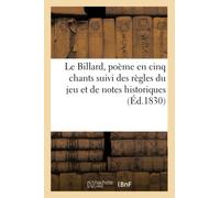 Le Billard, poème en cinq chants suivi des règles du jeu et de notes historiques