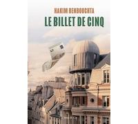 Le billet de cinq - Hakim Benbouchta - Istya & Cie Editions - broché - Roman