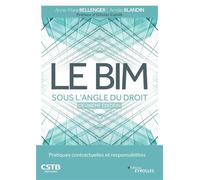 Le BIM sous l'angle du droit – Pratiques contractuelles et responsabilités – Groupe Eyrolles