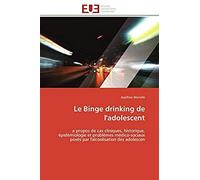 Le Binge Drinking De L'adolescent