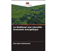 Le biodiesel une nouvelle économie énergétique