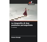 Le biografie di due poetesse perseguitate