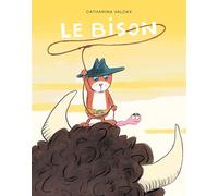Le bison - Catharina Valckx - Ecole Des Loisirs - broché - Album jeunesse dès 3 ans