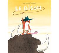 Le bison - Catharina Valckx - Ecole Des Loisirs - relié - Album jeunesse dès 3 ans