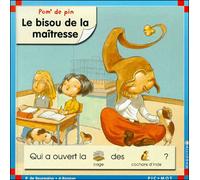 Le bisou de la maîtresse - Pascale de Bourgoing - Calligram - cartonné - Album jeunesse dès 3 ans