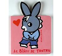 Bénédicte Guettier – Le bisou de Trotro – Gallimard