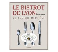 Le Bistrot de Lyon : 40 ans Rue Mercière