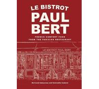 Le Bistrot Paul Bert: French Comfort Food from the Parisian Restaurant NEUF
