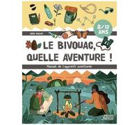 Le Bivouac, Quelle Aventure ! - Manuel De L'apprenti Aventurier