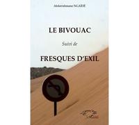 Abderrahmane Ngaide – Le Bivouac : Suivi de Fresques d'exil – Roman – Broché