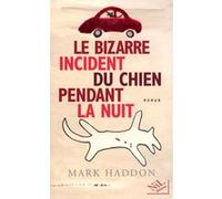 Mark Haddon – Le bizarre incident du chien pendant la nuit – Traduction Odile Demange – Nil Éditions