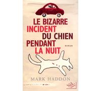 Mark Haddon – Le bizarre incident du chien pendant la nuit – Traduction Odile Demange – Nil Éditions