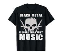 Le Black Metal, C'est Bien Plus Que de la Musique, C'est du Black Metal T-Shirt
