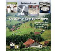 Le blanc des fermiers: L'histoire du lait et son impact dans les Vosges