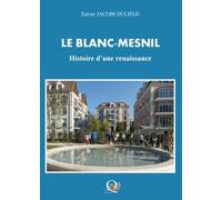 Le Blanc-Mesnil : Histoire D'une Renaissance