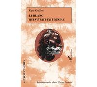 Le Blanc qui s'était fait nègre