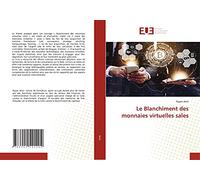Le Blanchiment des monnaies virtuelles sales