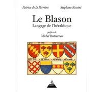 Le blason - Langage de l'héraldique - Patrice De La Perrière - Dervy-Livres - broché - Essai