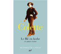 Sidonie-Gabrielle Colette – Le Blé en herbe et autres écrits – Tirage spécial