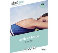 Le Blé en herbe - Sidonie-Gabrielle Colette - Belin Éducation - broché - Scolaire / Universitaire