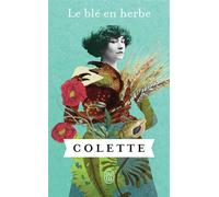 Le blé en herbe - Sidonie-Gabrielle Colette - J'ai Lu - Poche - Roman