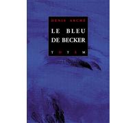 Le bleu de Becker - Denis Arche - Totem - Coffret - Roman