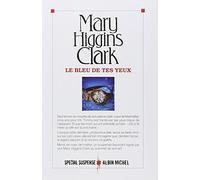 Mary Higgins Clark – Le Bleu de tes yeux – Roman – Broché