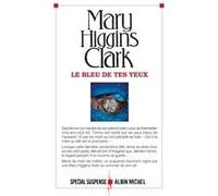 Le Bleu de tes yeux Mary Higgins Clark (Auteur), Anne Damour (Traduction)